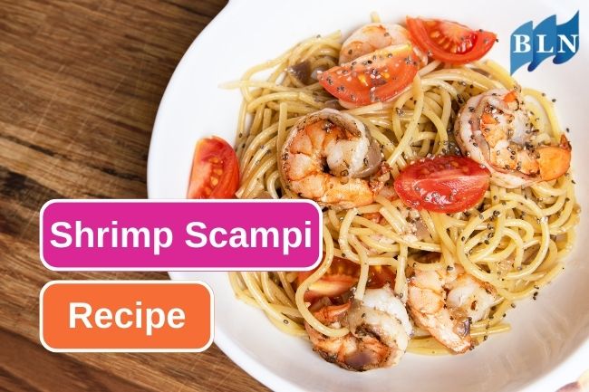 Here Is How To Make Classic Shrimp Scampi Dish